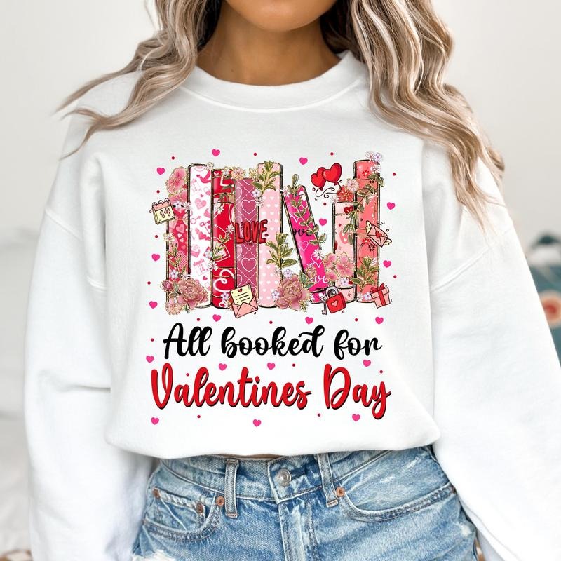 All Booked for Valentines Sweatshirt, Valentine Teacher Sweatshirt, Book Lover , Glitter Valentines Sweatshirt,...