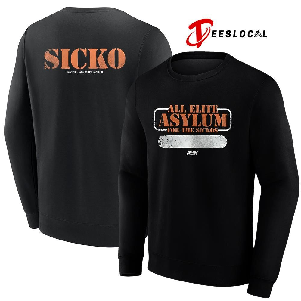 All Elite Asylum for the Sickos text shirt