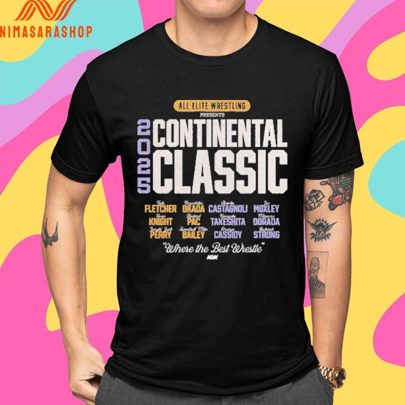 All Elite Wrestling Presents Continental Classic 2025 Where The Best Wrestle Shirts