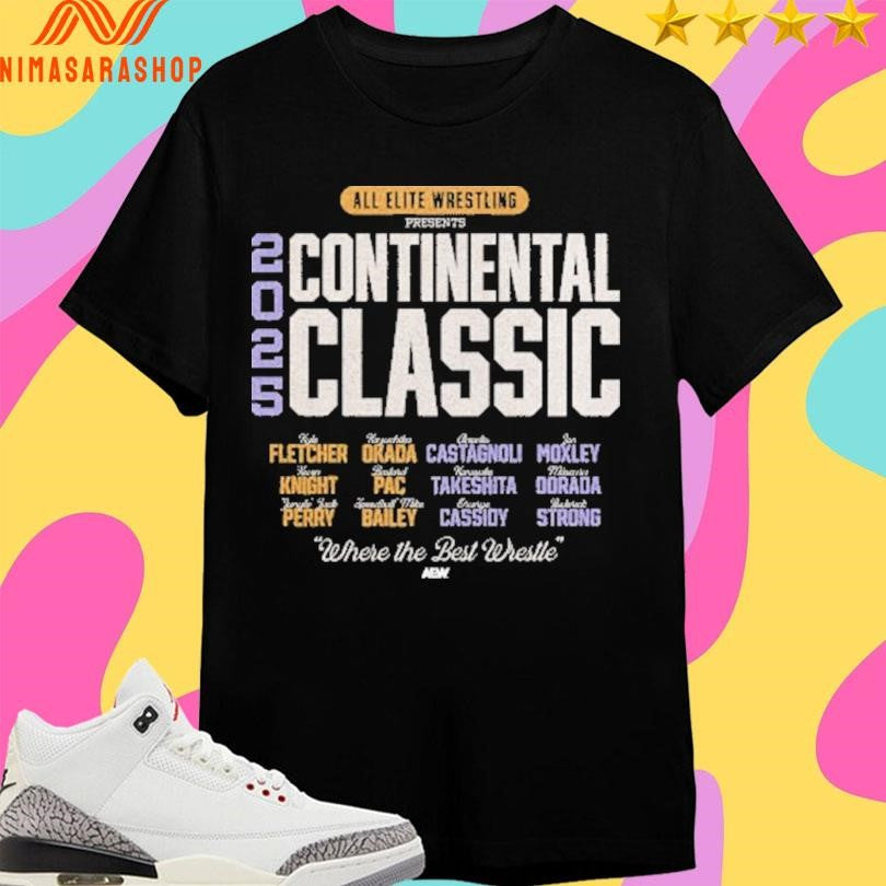 All Elite Wrestling Presents Continental Classic 2025 Where The Best Wrestle Shirts
