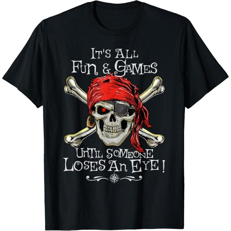 All Fun and Games Until Someone Loses an Eye Funny Pirate T-Shirt made in usa Hoodie Sweatshirt | PrintMintTees.com