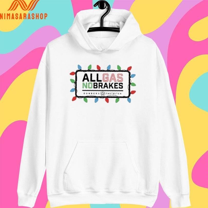 All Gas No Breaks Christmas 2025 Shirts
