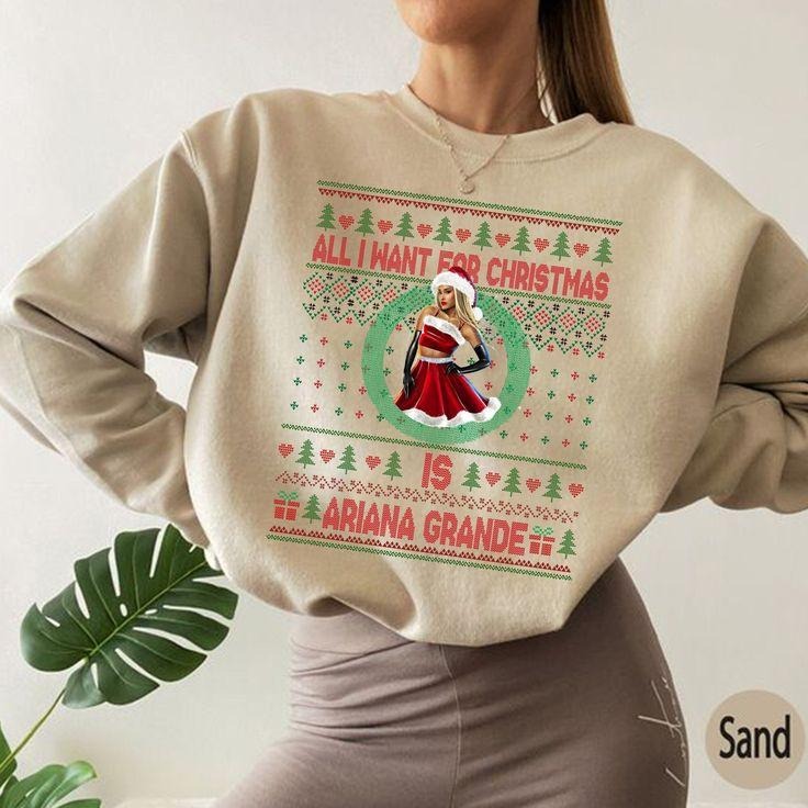 All I Want For Christmas Is Ariane Granda Sweatshirt Shirt Hoodie | PrintMintTees.com