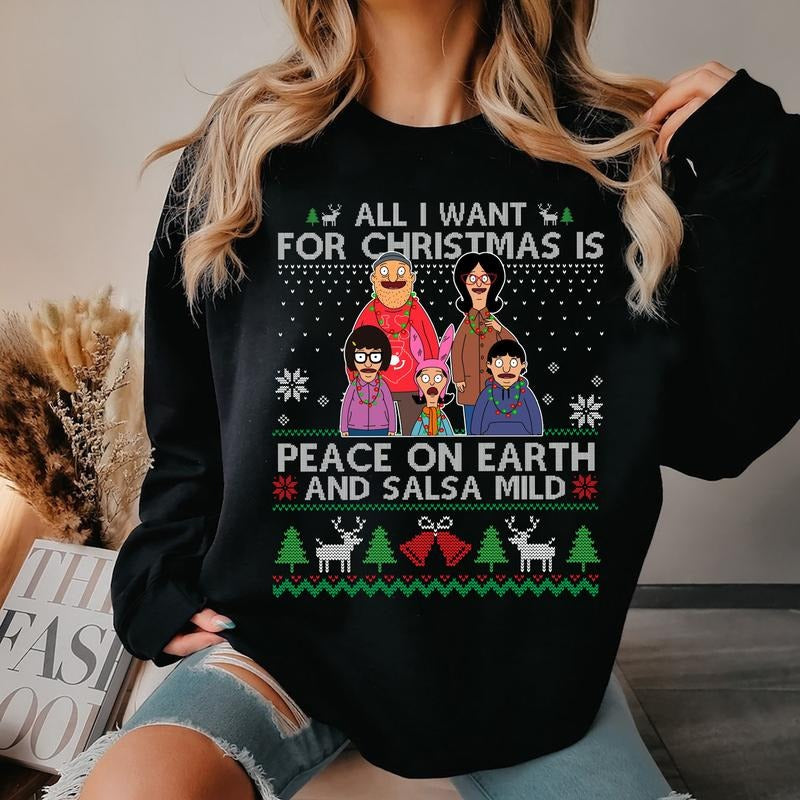 All I Want For Christmas Is Peace On Earth And Salsa Mild Shirt, Bobs Burgers Shirt, Christmas Shirt Hoodie Sweatshirt