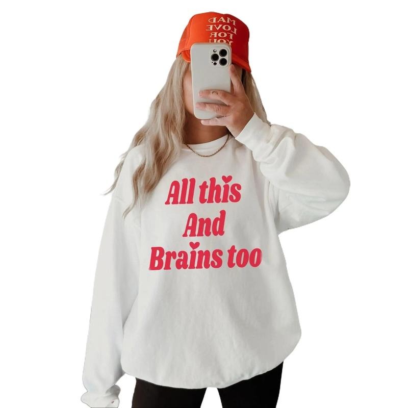All This And Brains Too Sweatshirt, Women's Valentines Day Sweatshirt, Valentines Crewneck, Funny Valentine Shirt,...