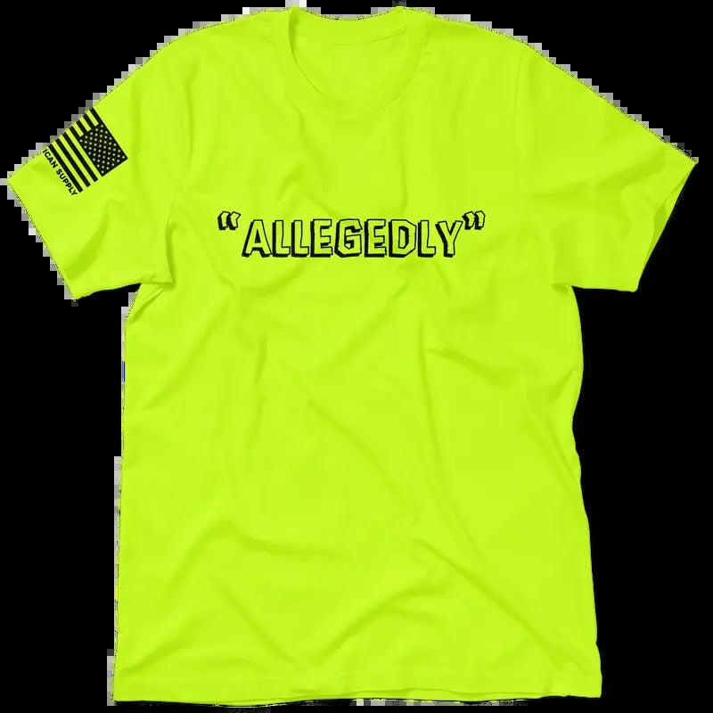 Allegedly Safety Yellow Hi Viz (SM 5XL) Menswear Top Blue Collar Workers Funny Sarcastic Best Shirt T-Shirts, Hoodie, Sweatshirt