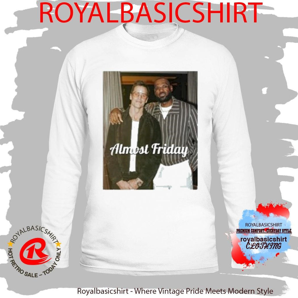 Almost Friday Brady &amp; Bron Shirt