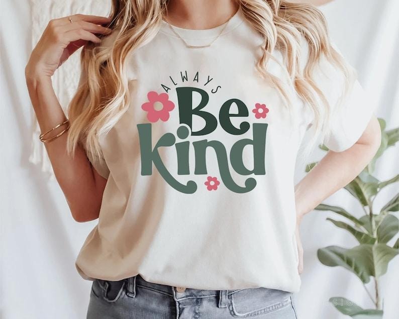 Always Be Kind Shirt, Kindness Shirt, Christian Shirt,Retro Be Kind Shirt,Vintage Shirt,Love Shirt,Women's Shirt,For...