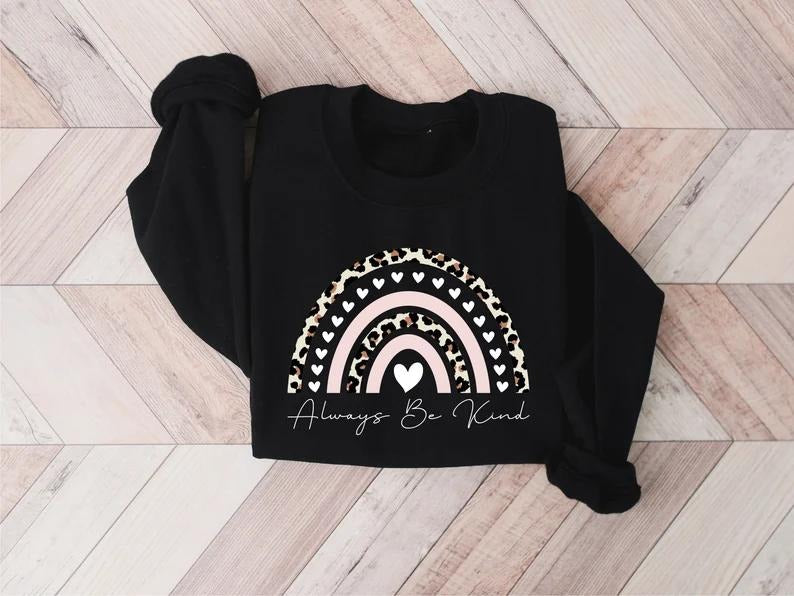 Always Be Kind Sweatshirt, Teacher sweatshirt, Hoodie, T-Shirt | PrintMintTees.com