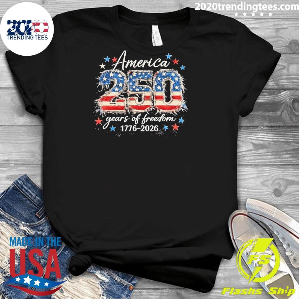 America 250 Years Of Freedom 1776-2026 Shirt
