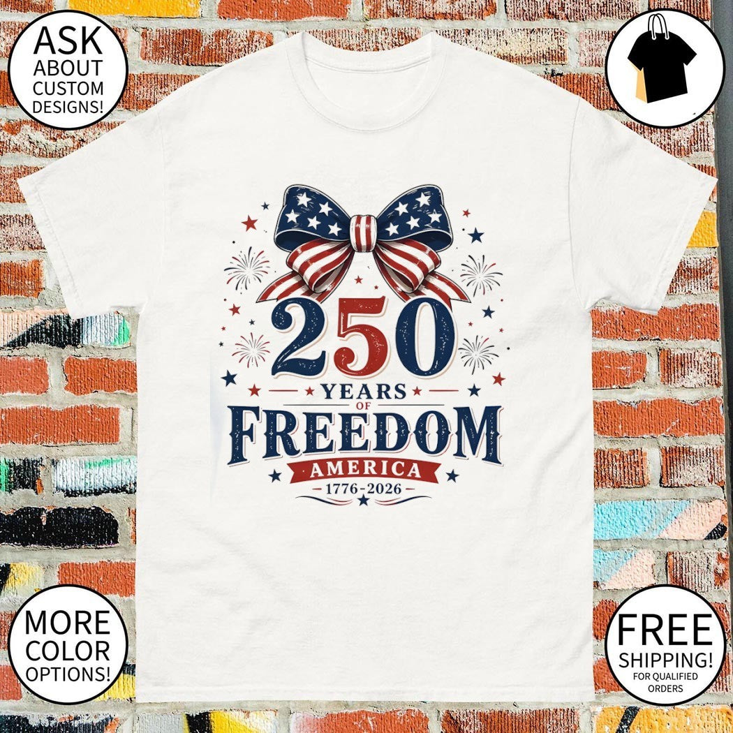 American Patriotic 250 Years of Freedom America 1776 2026 4th of July shirt