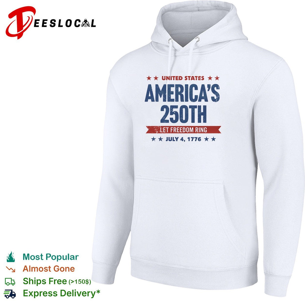 America’s 250th let freedom ring July 4 1776 shirt