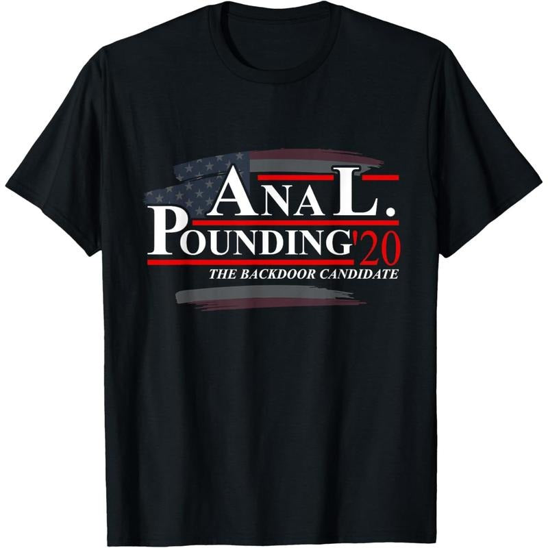 Anal Pounding 2020 | Adult Humor Innuendo Vulgar Election T-Shirt made in usa Hoodie Sweatshirt | PrintMintTees.com