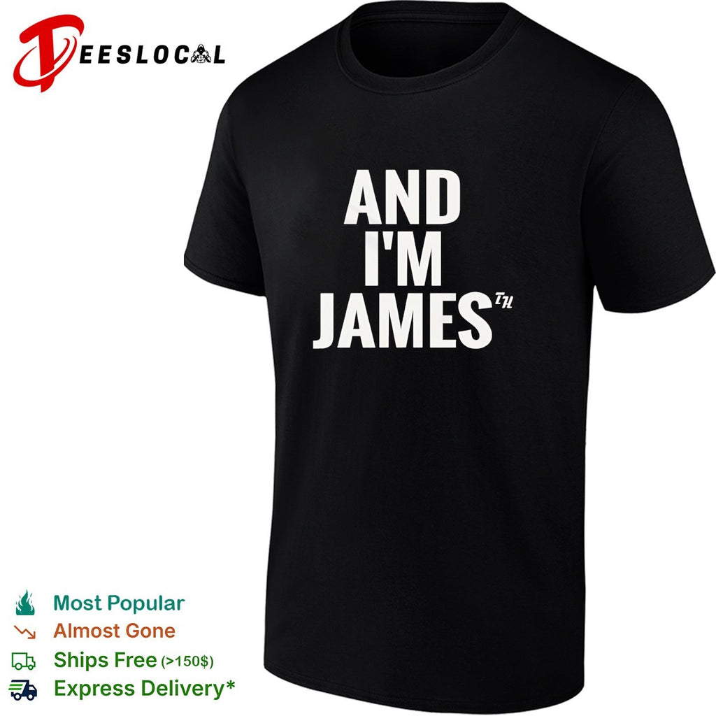 And I’m James racing typography shirt
