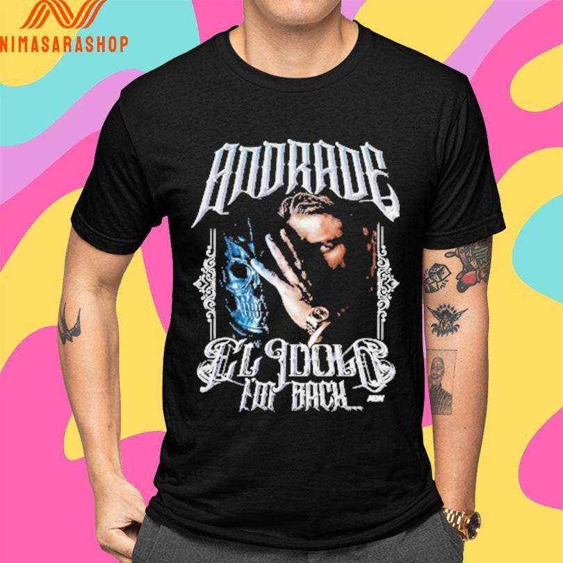 Andrade El Idolo I’m Back Return Of El Idolo Shirts