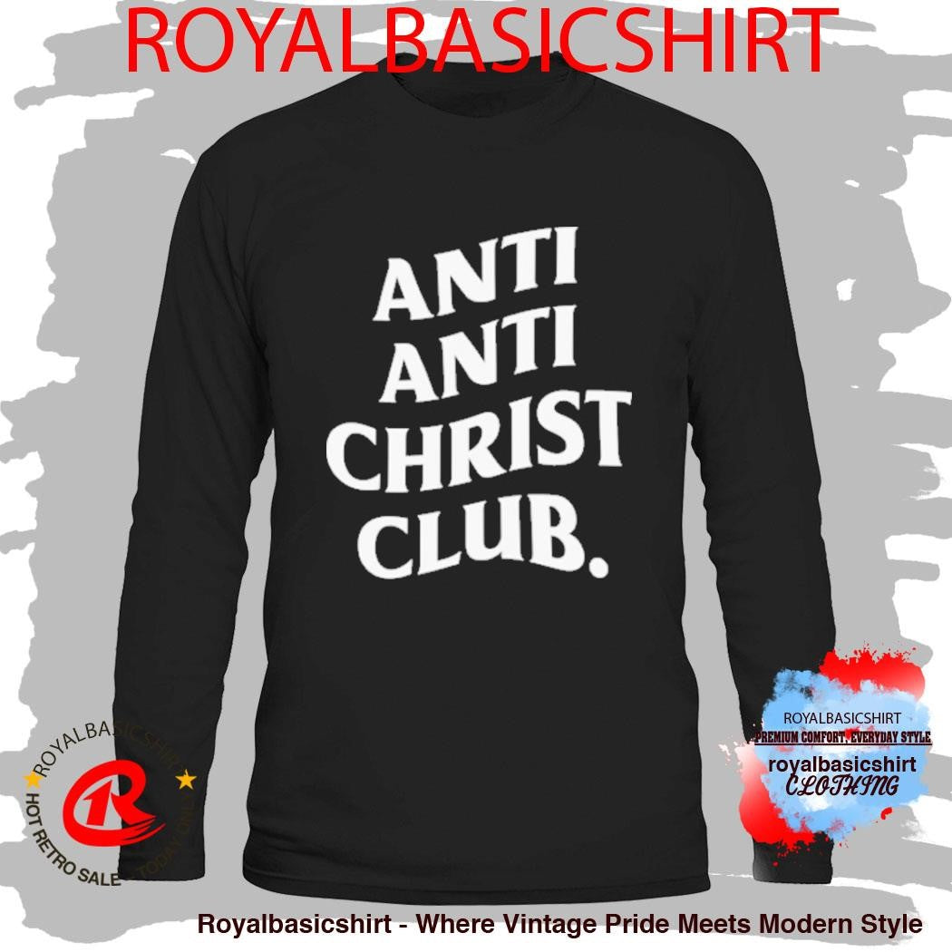 Anti Anti-Christ Club T-Shirt