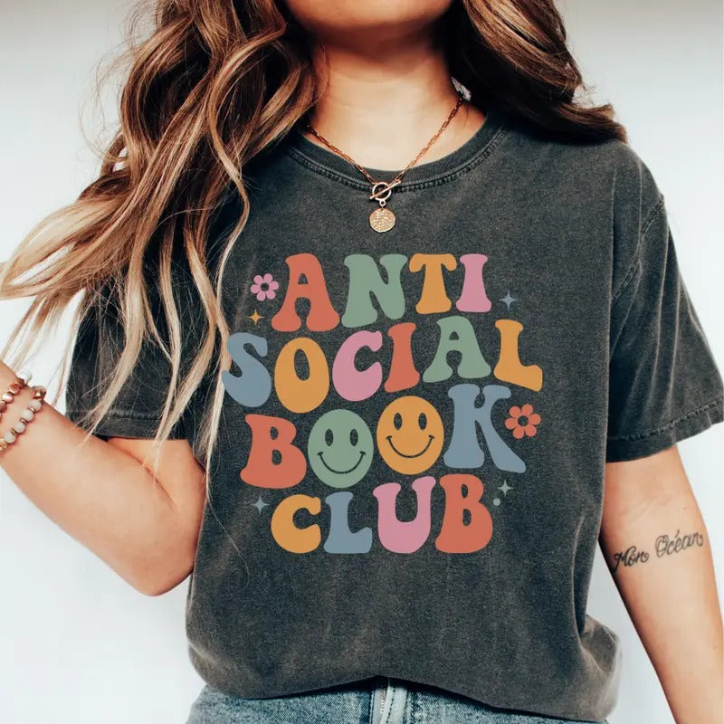 Anti Social Book Club Shirt  (COMFORT COLORS T-SHRIT, CAUSAL SHIRT UNISEX, BOOK CLOTHING, GRAPHIC APPAREL) Cotton Fabric...