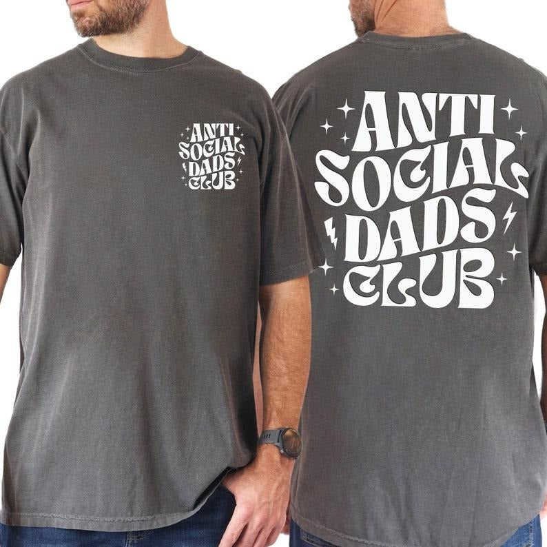 Anti Social Dads Club Shirt for Men, Dads Shirt, Fathers Day Shirt, Dada Shirt, Anti Social Sweatshirt, Gifts For Him...