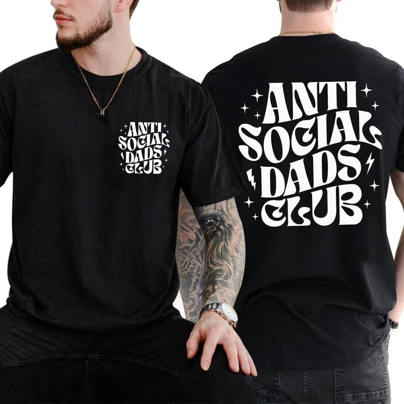 Anti Social Dads Club, Dads Shirt, Fathers Day Shirt, Dada Shirt, Anti Social Sweatshirt Hoodie | PrintMintTees.com