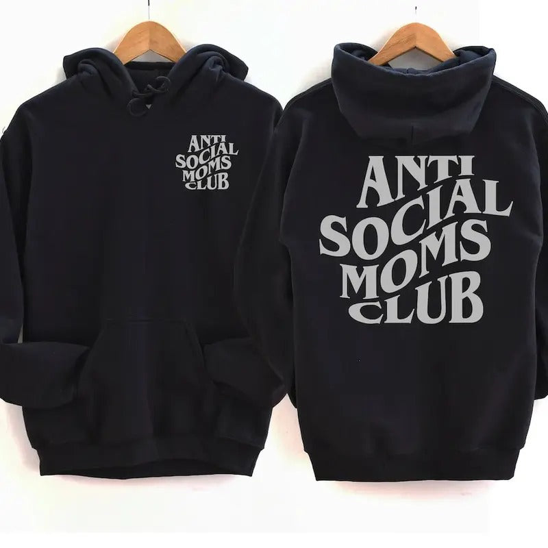Anti Social Moms Club Hoodie, Cute Front and Back Trendy Mom Sweatshirt Shirt | PrintMintTees.com