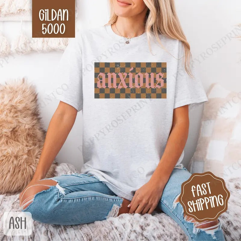 Anxious Shirt Gildan, Anxious Women's Tee, Cute Women's Tshirt Plus Sizes Hoodie Sweatshirt | PrintMintTees.com