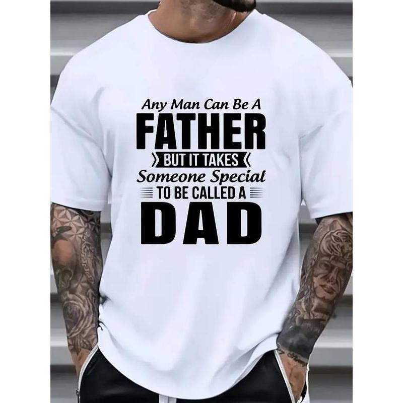 Any Man Can Be A Father But it takes someone special to be called a dad T-Shirt, Fathers Day T-Shirt Hoodie Sweatshirt