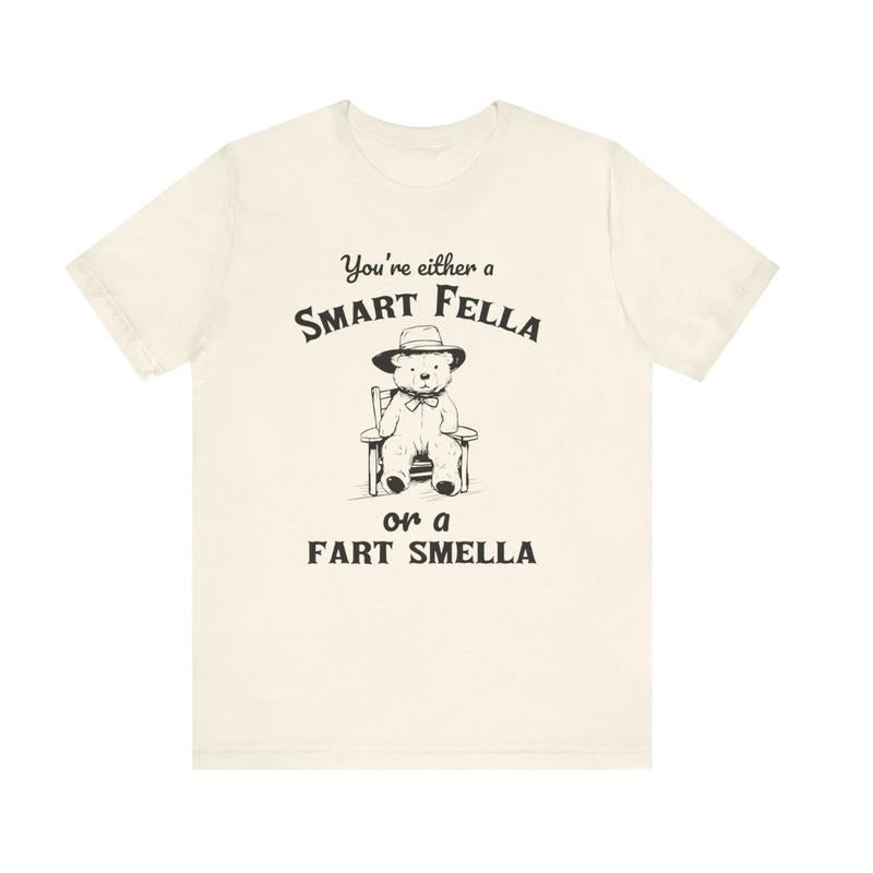 Are You A Smart Fella Or Fart Smella Vintage Style Shirt, Retro Cartoon T Shirt, Weird T Shirt, Meme T Shirt, Bear Shirt,...