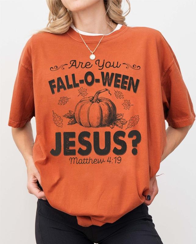 Are You Fall-O-Ween Jesus Shirt, Falloween Jesus Shirt, Christian Shirt, Christian Halloween Shirt, Falloween Jesus Tee...