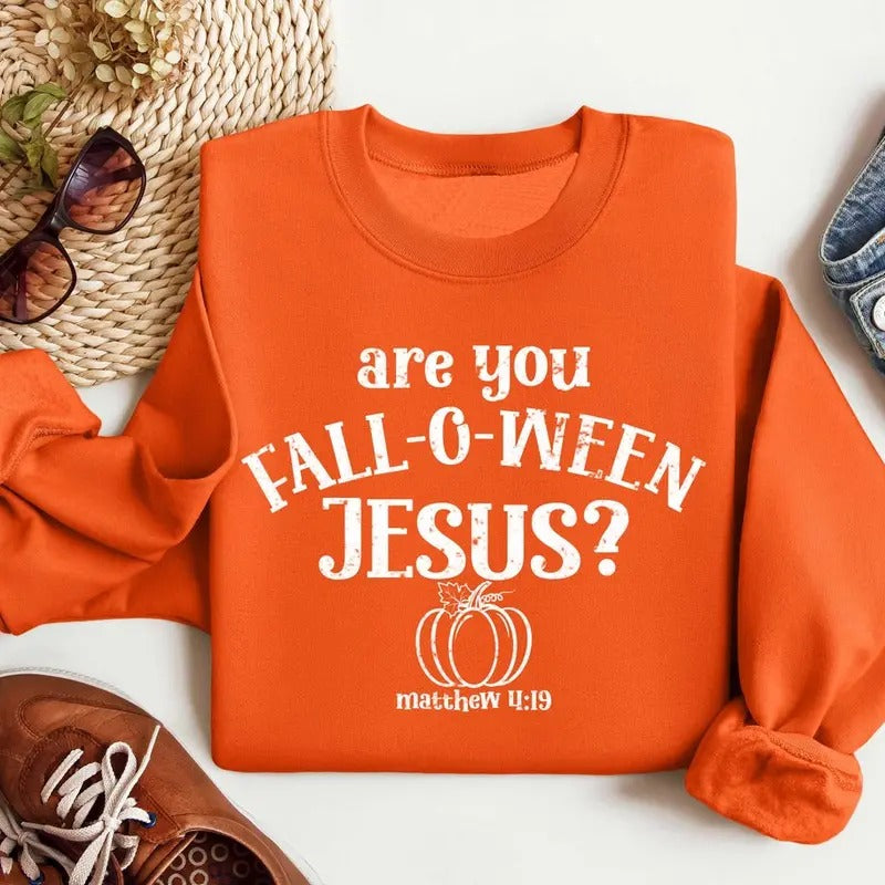 Are You Fall-O-Ween Jesus Sweatshirt, Falloween Jesus Hoodie Cotton Sweaters Shirt | PrintMintTees.com