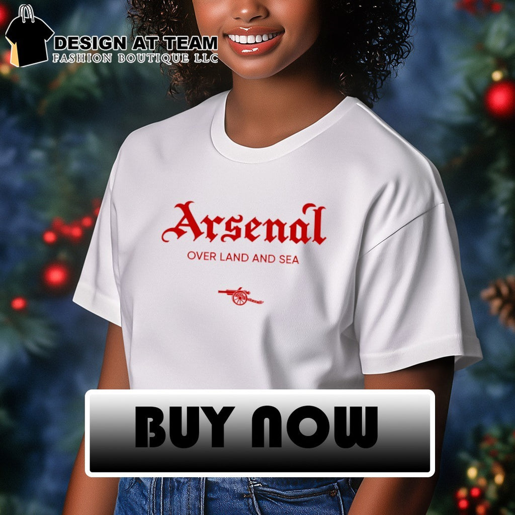 Arsenal Over Land And Sea shirt