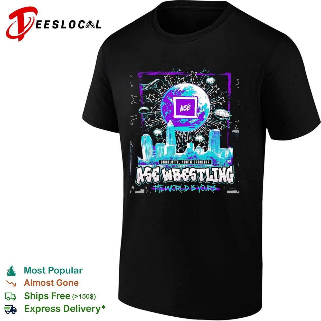 Ase Wrestling Charlotte North Carolina The World Is Yours shirt