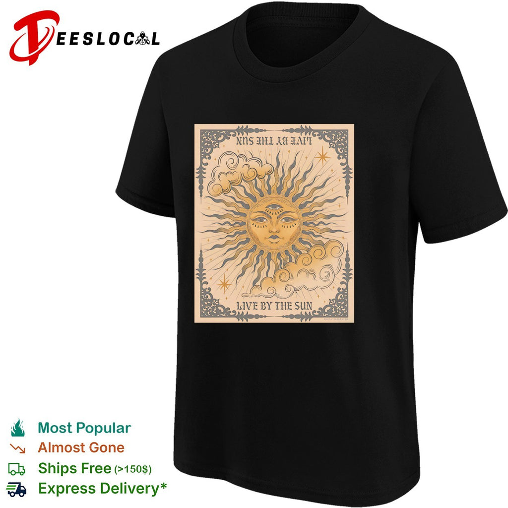 Ashley Bobaxter live by the sun tarot celestial shirt