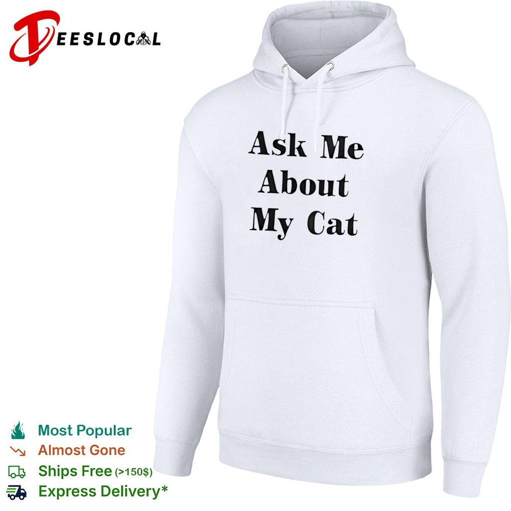 Ask me about my cat shirt