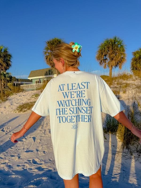 Atleast were watching the Sunsets together Shirt, Summer Vacation Shirt, Beachy Tshirt, Trendy Shirt, Preppy Clothes,...