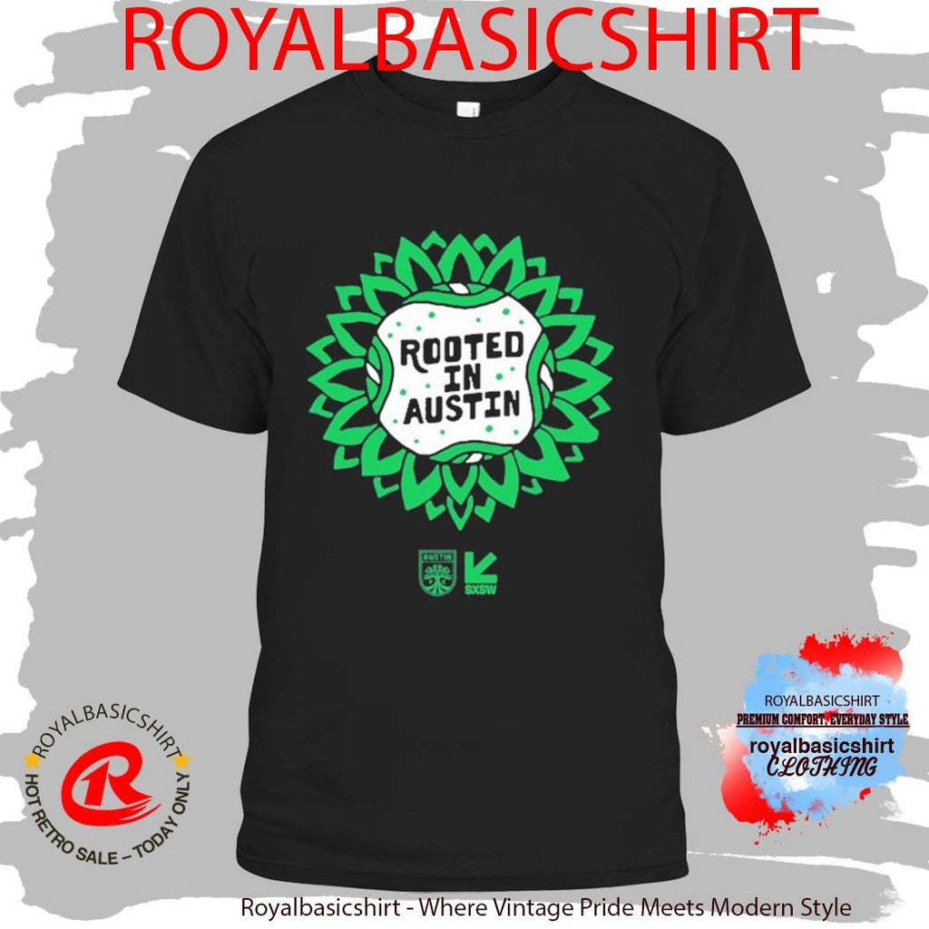 Austin Fc Sxsw Rooted In Austin Shirt