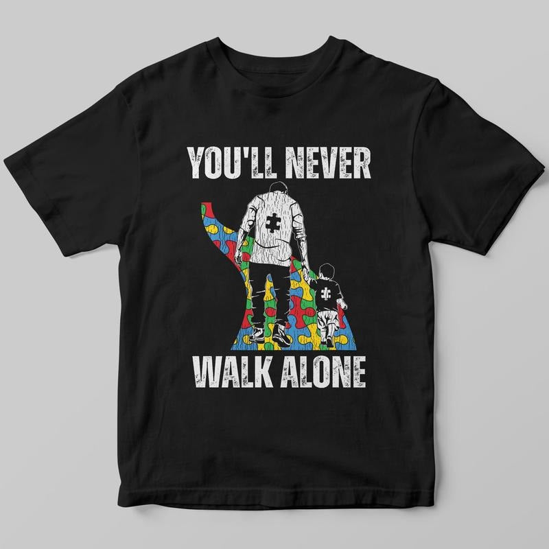 Autism Dad You'll Never Walk Alone Shirt for Men Puzzle Autism Awareness Father's Day Gift Unisex Premium 100% Cotton...