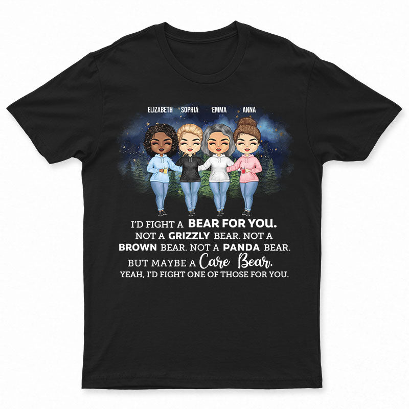 I'd Fight A Bear For You Camping Sisters - Sibling BFF Bestie Gift - Personalized Custom T Shirt