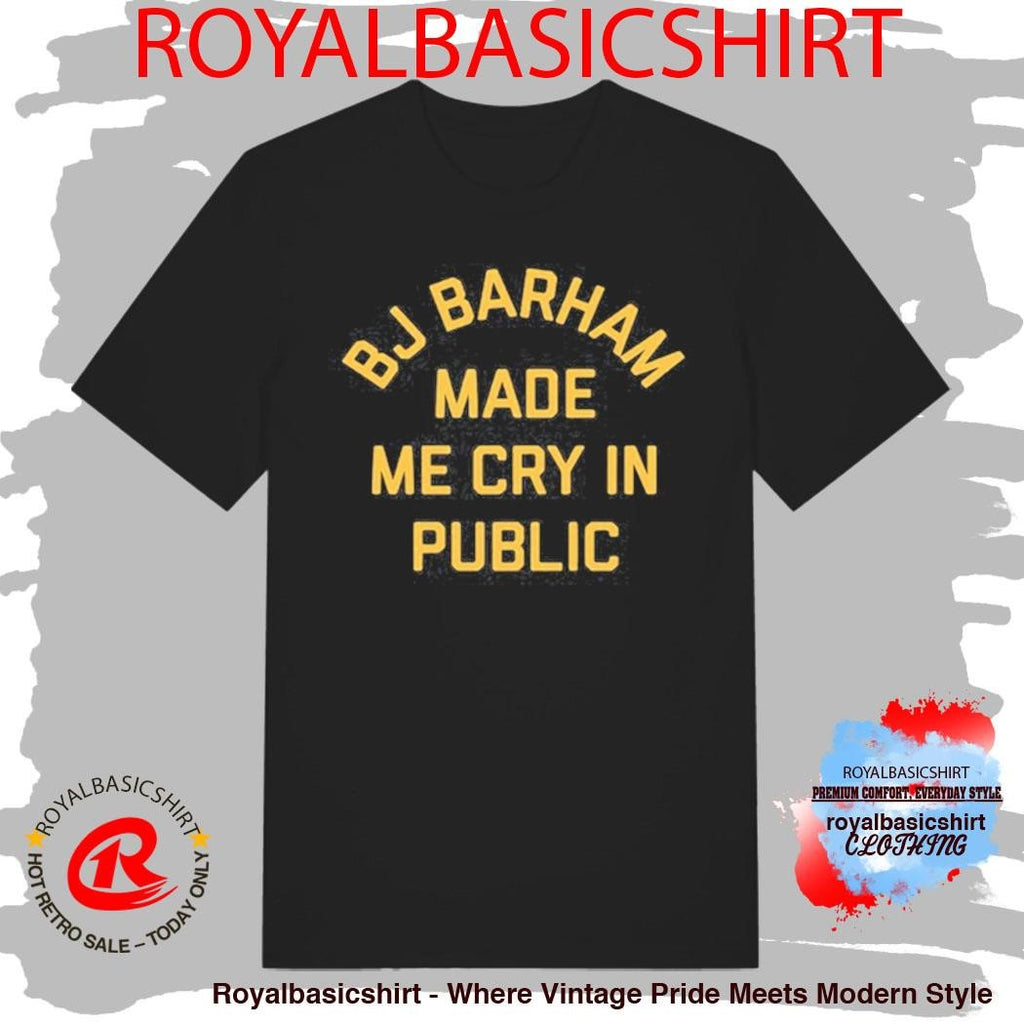 BJ Barham Made Me Cru Public Shirt