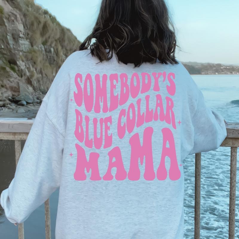 BLUE COLLAR MAMA SWEATSHIRT WOMENS UNISEX TRUE TO SIZE CASUAL COTTON GRAPHIC SWEATSHIRT Oversized Womenswear Shirt Hoodie