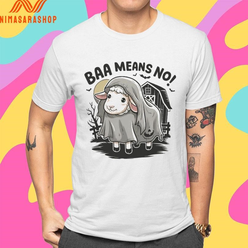 Baa Means No Cute Sheep In A Ghost Costume Shirts