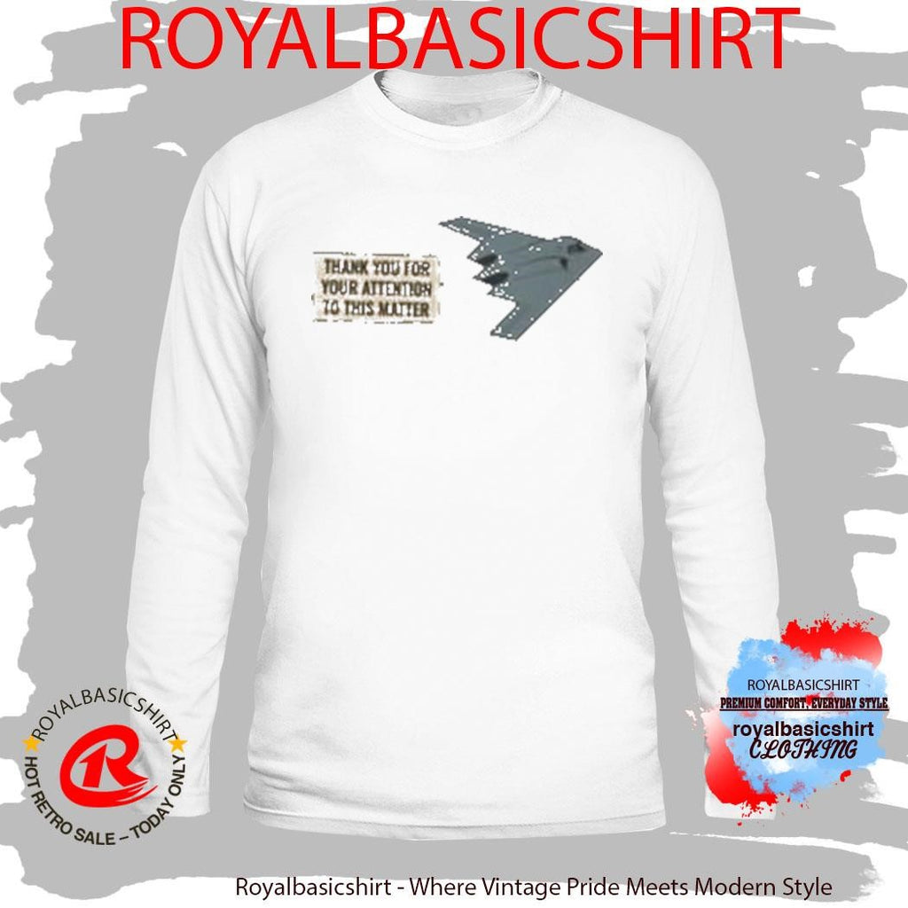 Babylon Bee Thank You For Your Attention To This Matter Shirt