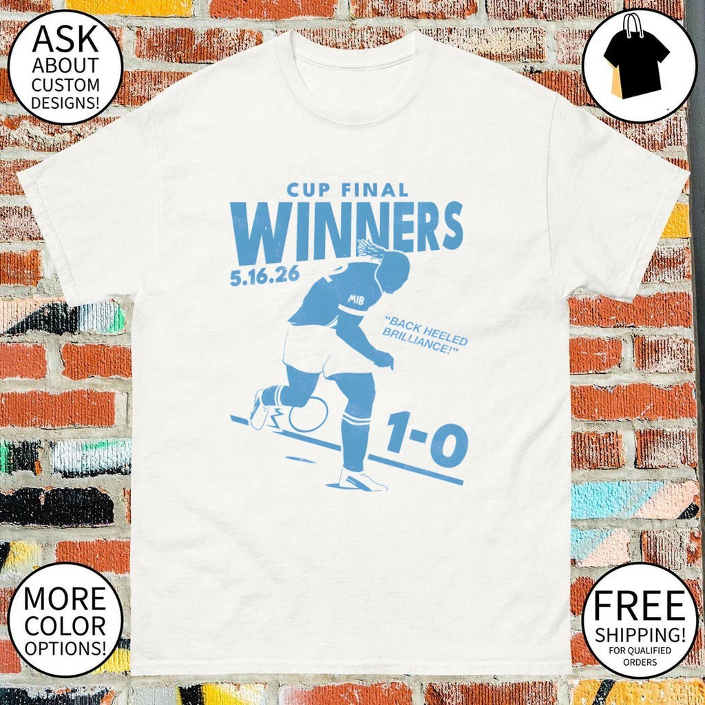 Back Heeled Brilliance 1 0 Cup Final Winners 5 16 26 shirt