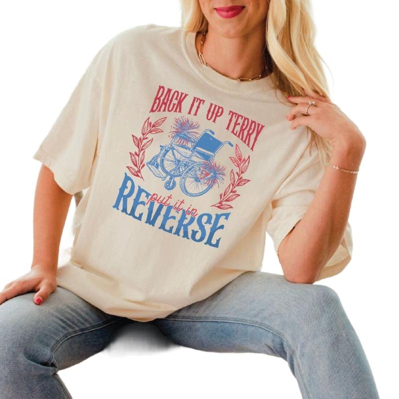 Back It Up Terry Put It In Reverse Shirt, Back Up Terry Shirt, 4th Of July Shirts, Funny Patriotic Gift, Unisex T-Shirt,...