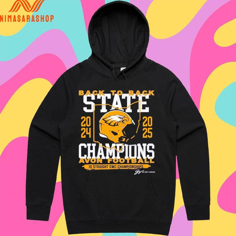 Back To Back State Champions Avon Football 10 Straight Swc Championships 2024-2025 Shirts