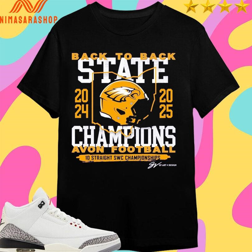 Back To Back State Champions Avon Football 10 Straight Swc Championships 2024-2025 Shirts