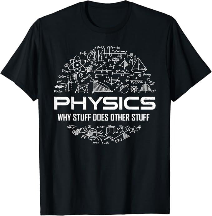 Back To School Shirts, Funny Physics Shirts, Physics Humor T-Shirt Cotton Fashion Casual Classic Hoodie Sweatshirt