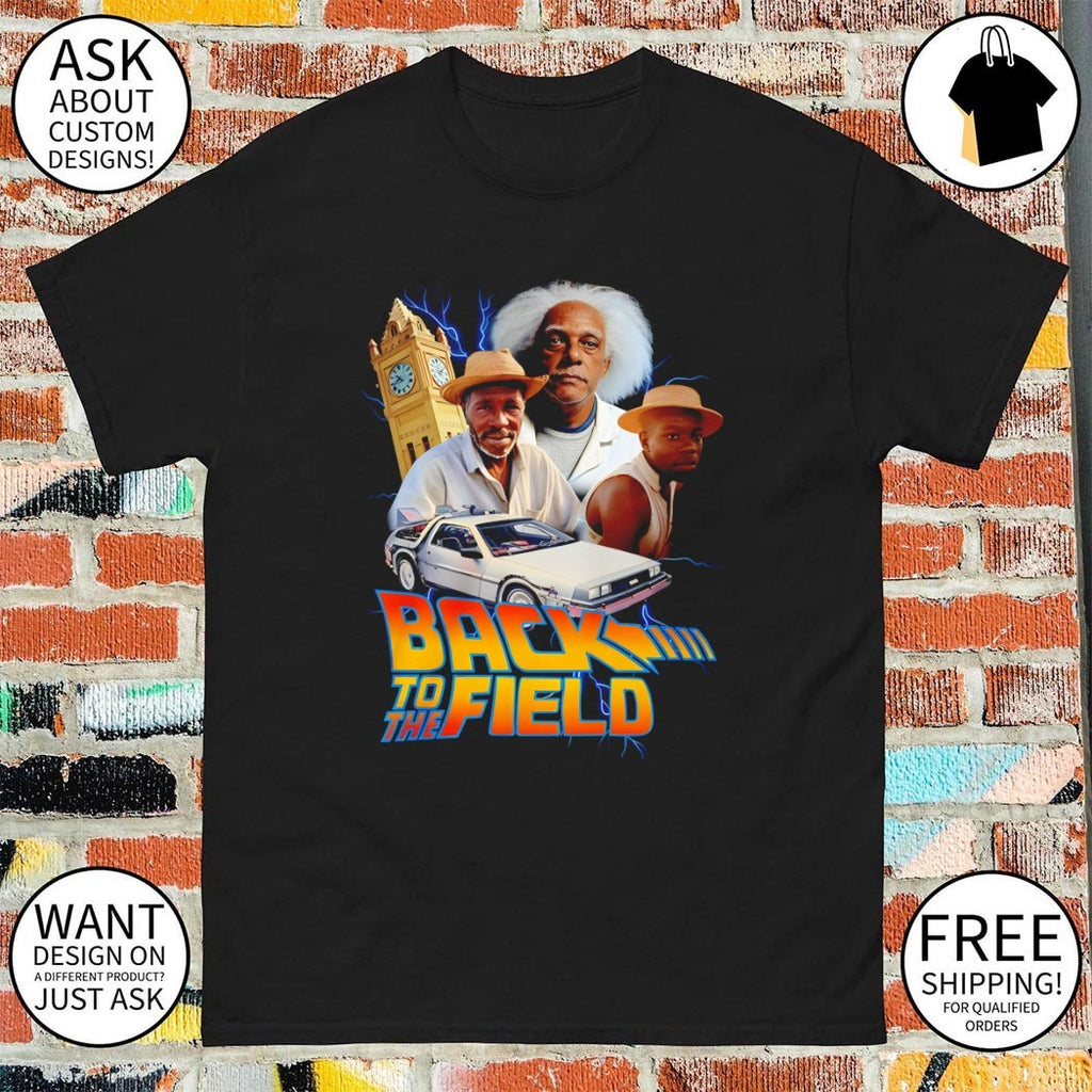 Back To The Field Back to the Future parody shirt