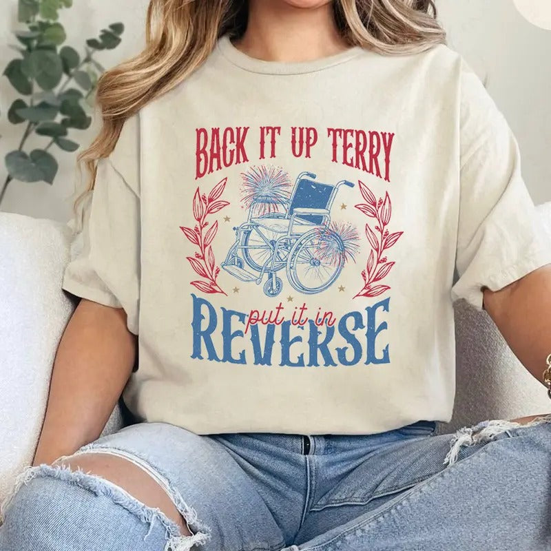 Back it up Terry  4th of July (1 side) T shirt, Sweatshirt, Hoodie Unisex Cotton | PrintMintTees.com