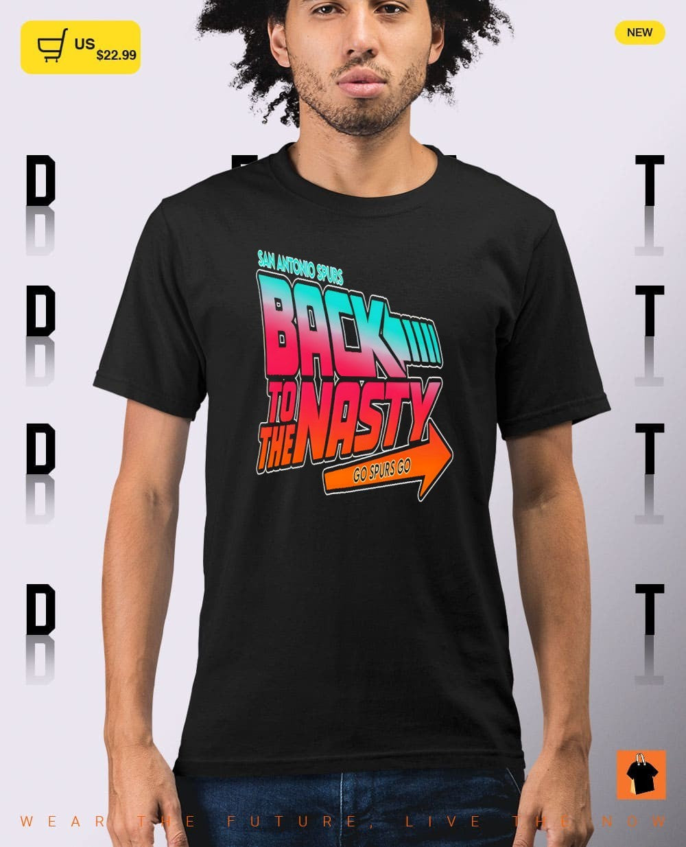 Back to the Nasty San Antonio Spurs go Spurs go shirt