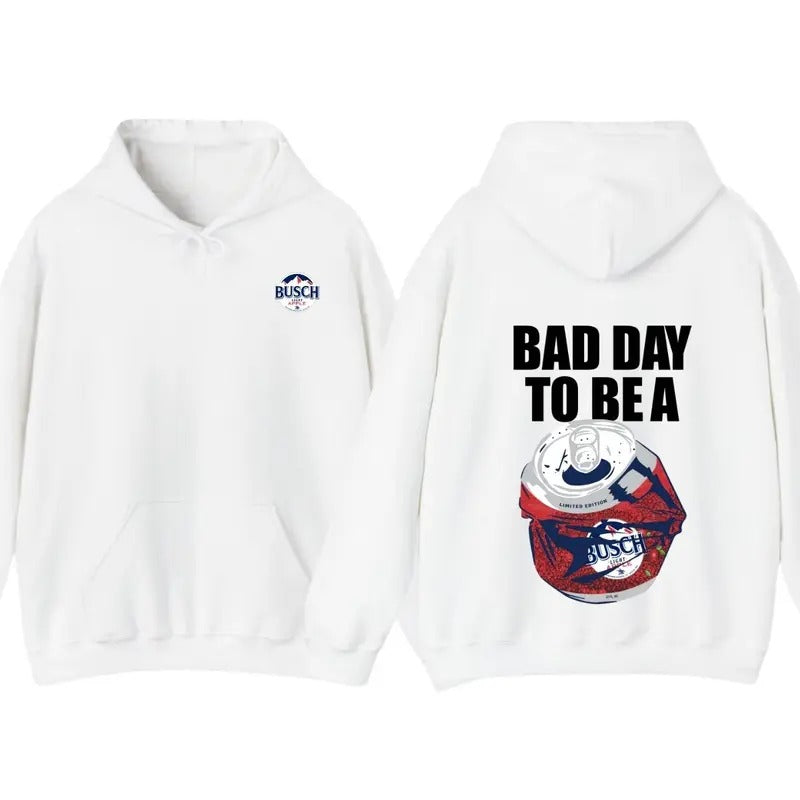Bad Day to Be a Busch Light Unisex Both Sides Printed T-Shirt Hoodie Sweatshirt | PrintMintTees.com
